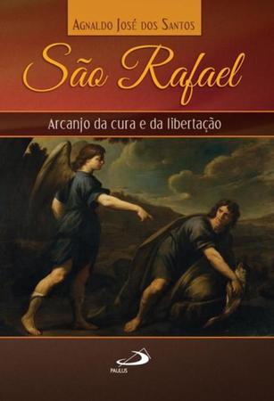 Imagem de Sao rafael - arcanjo da cura e da libertacao - PAULUS
