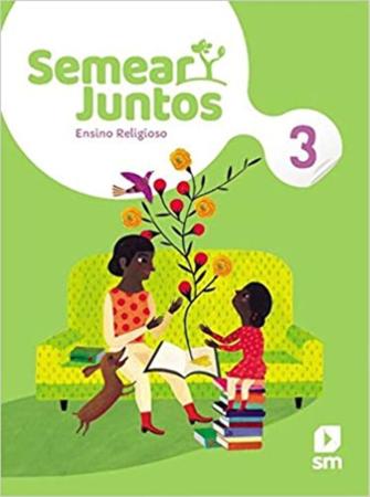 Imagem de Semear Juntos - Ensino Religioso - 3 Ano - 02ed/20