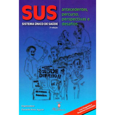 Imagem de Sus - Sistema Único de Saúde - Antecedentes, Percurso, Perspectivas e Desafios - 2ª Ed. 2015 - Martinari