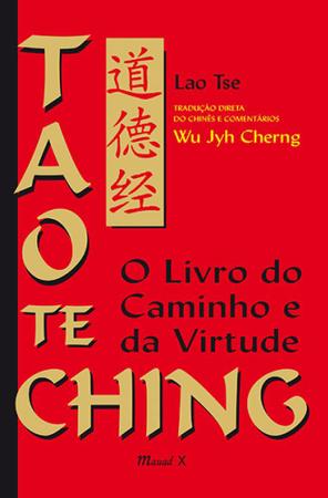 Imagem de Tao Te Ching: O livro do Caminho e da Virtude. Edição comentada, tradução direta do chinês - MAUAD X