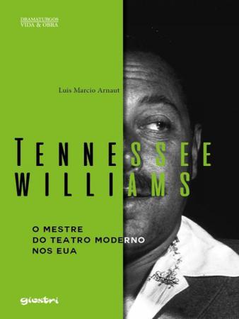 Imagem de Tennessee Williams - o Mestre do Teatro Moderno nos Eua - Giostri
