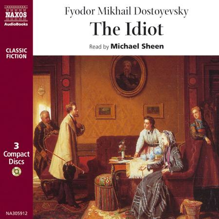 The Idiot by Fyodor Dostoevsky