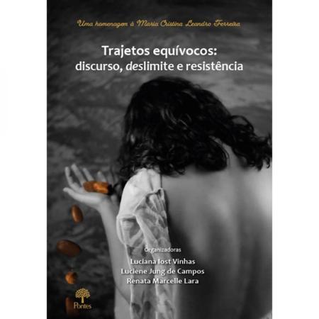 Imagem de Trajetos Equívocos: Discurso, Deslimite E Resistência - Uma Homenagem À Maria Cristina Leandro Ferreira - PONTES