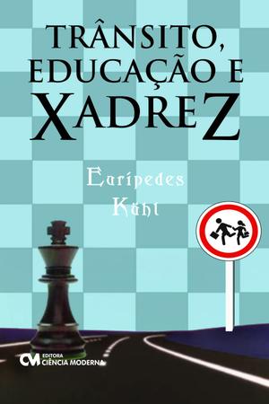 TRANSITO, EDUCACAO E XADREZ - - Livros de Games - Magazine Luiza