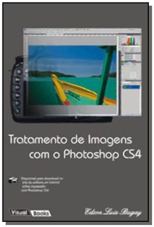 Imagem de Tratamento De Imagens Com O Photoshop Cs4 - VISUAL BOOKS