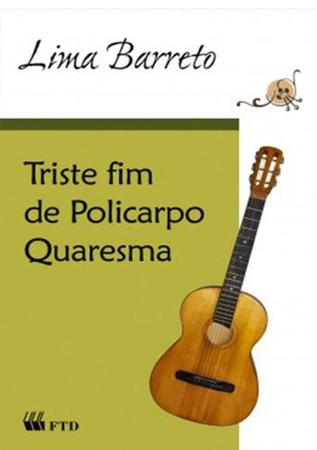 Imagem de Triste Fim de Policarpo Quaresma - Grandes Leituras - Clássicos da Literatura Brasileira - FTD