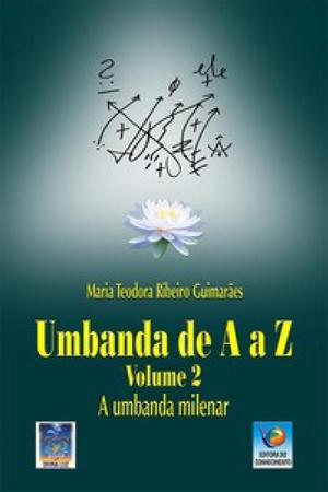 Imagem de Umbanda de a a z - a umbanda milenar - vol. 2 - EDITORA DO CONHECIMENTO