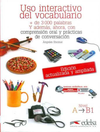 USO INTERACTIVO DEL VOCABULARIO - NIVEL A1-B1 - 2ª ED - EDELSA (ANAYA) Imagem de USO INTERACTIVO DEL VOCABULARIO - NIVEL A1-B1 - 2ª ED - EDELSA (ANAYA)