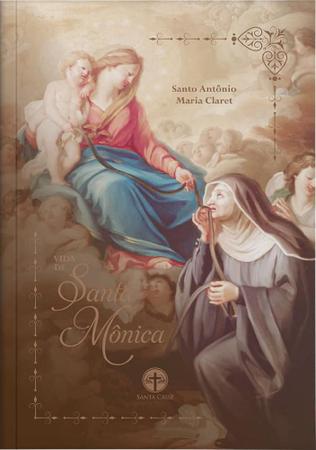 Imagem de Vida de Santa Mônica - Santo Antônio Maria Claret - Editora Santa Cruz