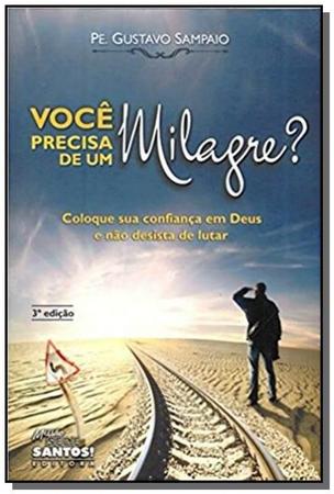 Imagem de Voce Precisa De Um Milagre - MISSAO SEDE SANTOS