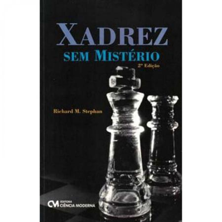 Xadrez sem misterio - CIENCIA MODERNA - Livros de Xadrez e Tabuleiros -  Magazine Luiza