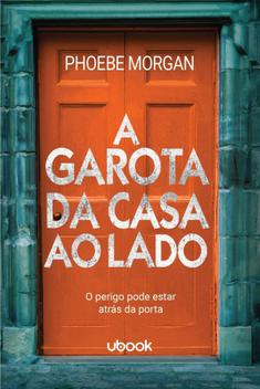 A Garota da Casa ao Lado Sortido - UBOOK - Livros de Comunicação ...