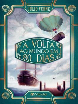 A volta ao mundo em 80 dias - VITROLA EDITORA - Livros de Literatura ...