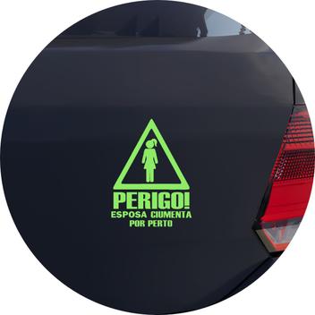 Adesivo de Carro Perigo Esposa Ciumenta Por Perto - Melhor Adesivo ...