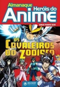 Livro Almanaque Heróis Anime Cavaleiros Zodíaco Discovery na Americanas  Empresas