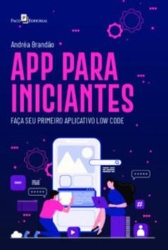 APP para iniciantes: faça seu primeiro aplicativo Low Code - PACO ...