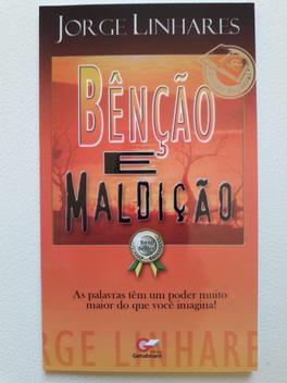 Bênção e Maldição Jorge Linhares - - Editora Getsêmani - Livros de ...