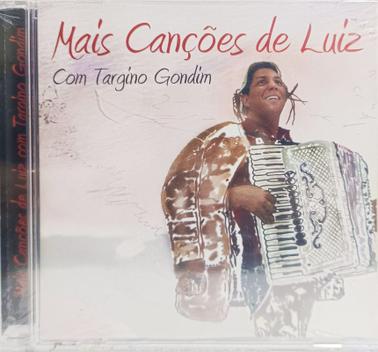 Cd - Targino Gondim - Mais Canções De Luiz - ATRAÇÃO FONOGRAFICA - Kit