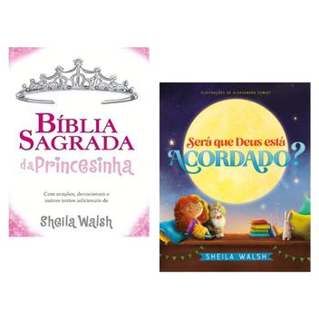 Coleção Sheila Walsh - Bíblia da Princesinha + Será que Deus está ...