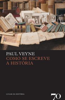 Como Se Escreve a História - EDICOES 70 - Livros de História e ...