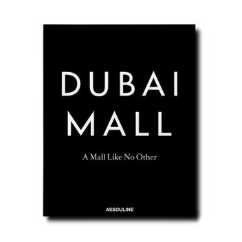 Dubai Mall - a Mall Like no Other - Livros de Viagem e Turismo