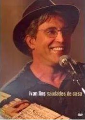DVD Ivan Lins - Saudades de Casa - Universal - Livros de Arte e  