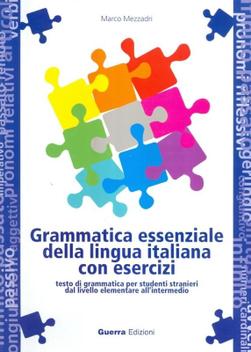 Grammatica essenziale della lingua italiana con rsercizi (a1-a2