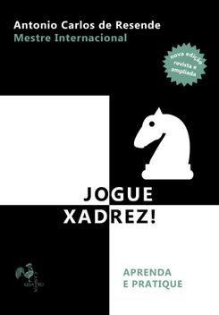 JOGUE XADREZ! APRENDA E PRATIQUE - Selecta Livros