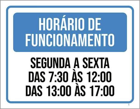 Kit 10 Placa Horário Funcionamento Segunda Sexta 7 A 1236X46 - Sinalizo ...