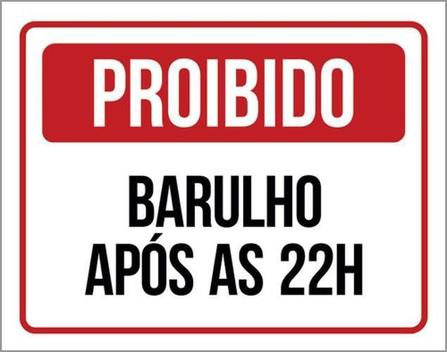 Kit 3 Placas De Sinalização - Proibido Barulho Após 22 Horas - Sinalizo ...