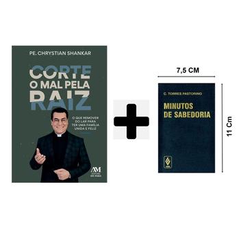 Kit Livros Corte o mal pela raiz, Padre Chrystian Shankar + Minutos de ...