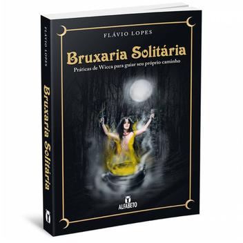 A Bruxa Solitária - Práticas e Ritos da Bruxa Moderna (ebook