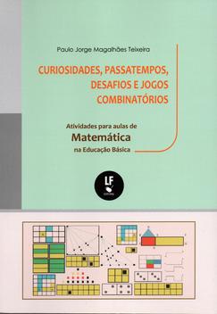 Livro - Curiosidades, passatempos, desafios e jogos combinatórios