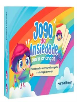 Livro - Jogo Da Ansiedade Para Criancas - Psicoeducacao, Reestruturacao ...
