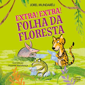 Livro Literatura infantil Extra! Extra! Folha da floresta - Ciranda na ...
