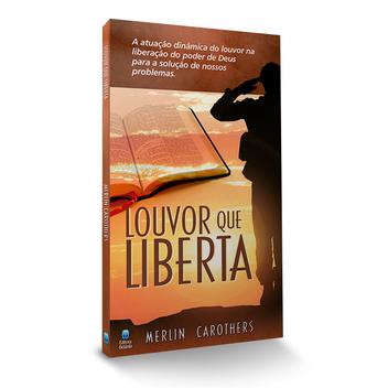 Livro - Louvor que Liberta - Livros de Arte e Fotografia - Magazine Luiza