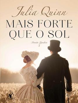 Livro Mais Forte que o Sol: Irmãs Lyndon Vol. 2 Julia Quinn - Livros de