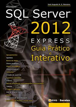 Livro - Microsoft SQL Server 2012 Express: Guia prático e interativo ...