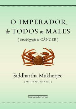 Imperador De Todos Os Males, O