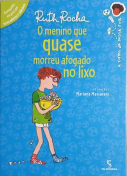 Livro O menino que quase morreu afogado no lixo - Ruth Rocha - Livros ...