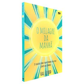 Livro O Milagre da Manhã Hal Elrod - Livros de Autoajuda - Magazine Luiza