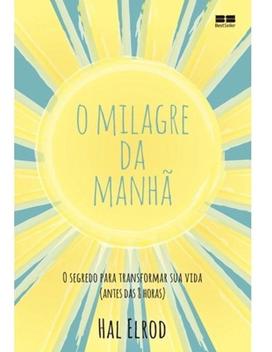 Livro O Milagre da Manhã Hal Elrod - Livros de Autoajuda - Magazine Luiza