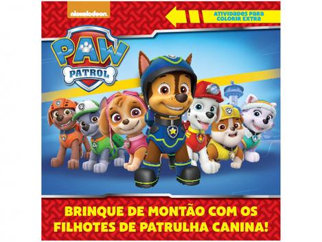 Patrulha Canina - Atividades Para Colorir - Extra: Brinque de Montão Com os  Filhotes da Patrulha Canina! - Ed.