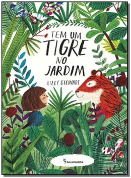 Livro Tem Um Tigre No Jardim Livros De Literatura Infantil livro-tem-um-tigre-no-jardim-livros-de-literatura-infantil