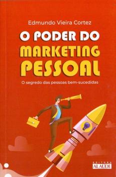 o Poder Do Marketing Pessoal - ALAUDE - Livros de Administração ...