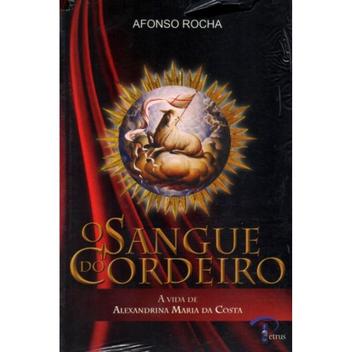 O Sangue do Cordeiro ( Afonso Rocha ) - Petrus/Artpress Editora ...