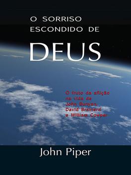 O Sorriso Escondido De Deus John Piper - Editora Vida Nova - Outros ...