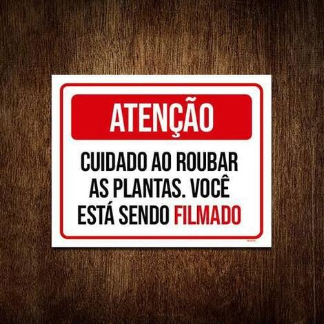 Proibido Roubar Placa Atenção Cuidado Roubar Plantas Você Filmado 36X46 - Sinalizo.Com ...