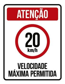 Placa Atenção Velocidade Máxima Permitida 20 Km/H (36X46) - Sinalizo ...
