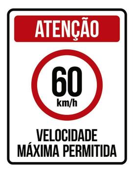 Placa Atenção Velocidade Máxima Permitida 60 Km/H (27X35) - Sinalizo ...